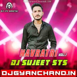 Chunariya Lele Aiha Bhakti Navratri Song Drop Remix - Dj Sujeet Sts